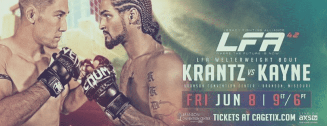 LFA 42 : Krantz vs. Kayne op 8 Juni 2018 in Branson, Missouri