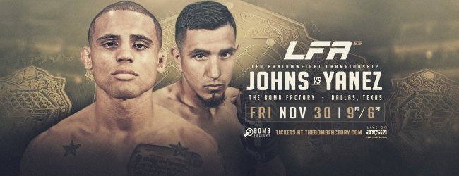 Uitslagen : LFA 55 : Johns vs. Yanez