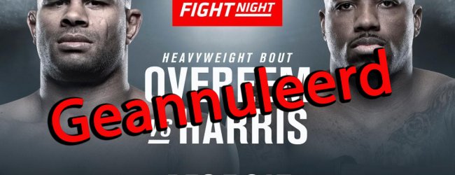 Overeem vs. Harris geannuleerd!