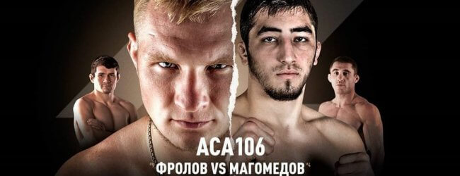 ACA komt met vier evenementen incl. Frolov vs. Magomedov & Emelianenko vs. Ismailov