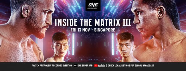 Uitslagen : ONE Championship 120 : Inside the Matrix III