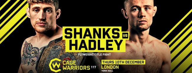 Uitslagen : Cage Warriors 117 : Shanks vs. Hadley