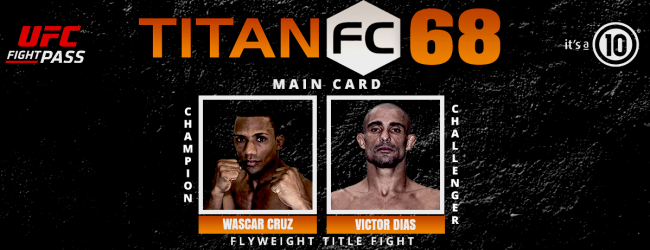 Uitslagen : Titan FC 68 : Cruz vs. Dias